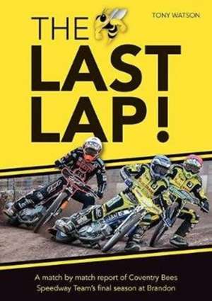 The Last Lap! de Tony Watson