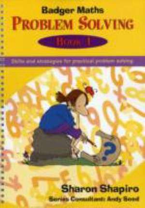 Badger Maths Problem Solving de Sharon Shapiro