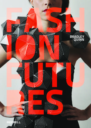 Fashion Futures de Bradley Quinn