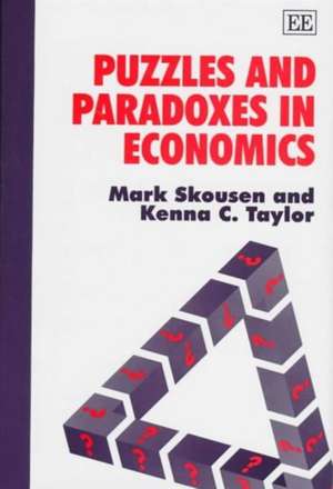 Puzzles and Paradoxes in Economics de Mark Skousen