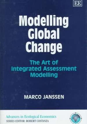 Modelling Global Change – The Art of Integrated Assessment Modelling de Marco A. Janssen