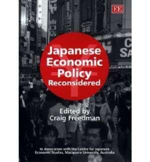 Japanese Economic Policy Reconsidered de Craig Freedman