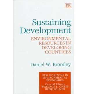 Sustaining Development – Environmental Resources in Developing Countries de Daniel W. Bromley