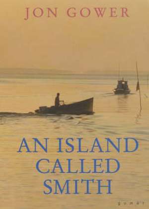 An Island Called Smith de JON GOWER