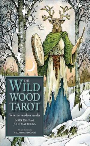 Matthews, J: Wildwood Tarot de Mark Ryan