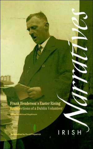 Frank Henderson's Easter Rising: Recollections of a Dublin Volunteer de Frank Henderson