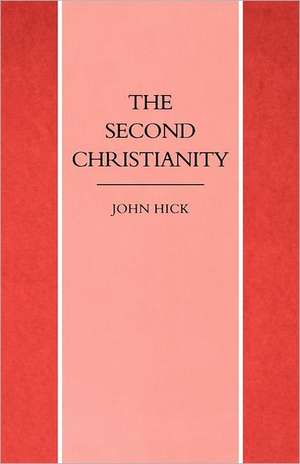 The Secomd Christianity de John H. Hick