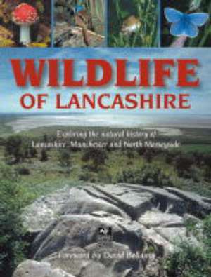 Wildlife of Lancashire de Geoff Morries