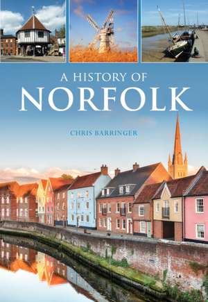 A History of Norfolk de Chris Barringer