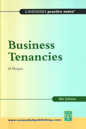 Practice Notes on Business Tenancies de Jill Morgan