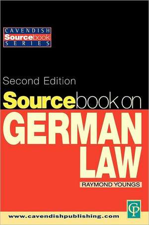 Sourcebook on German Law de Raymond Youngs