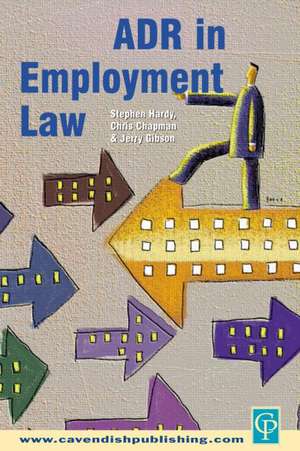 ADR in Employment Law de Stephen Hardy