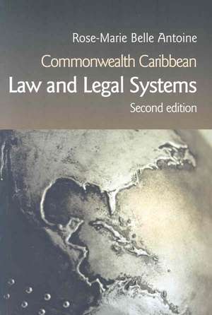 Commonwealth Caribbean Law and Legal Systems de Rose-Marie Belle Antoine