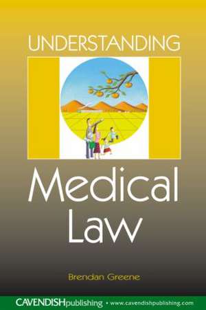 Understanding Medical Law de Brendan Greene