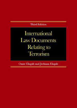 International Law Documents Relating To Terrorism de Omer Elagab