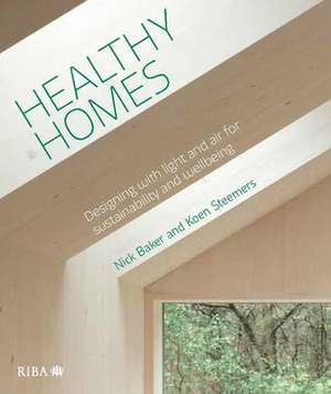 Healthy Homes: Designing with light and air for sustainability and wellbeing de Nick Baker