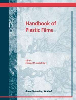 Handbook of Plastic Films de Elsayed Abdel-Bary