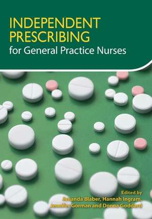 Independent Prescribing for General Practice Nurses de Donna Goddard