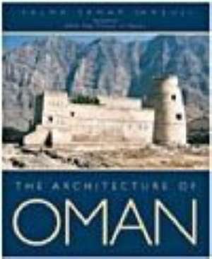 The Architecture of Oman de Salma Samar Damluji