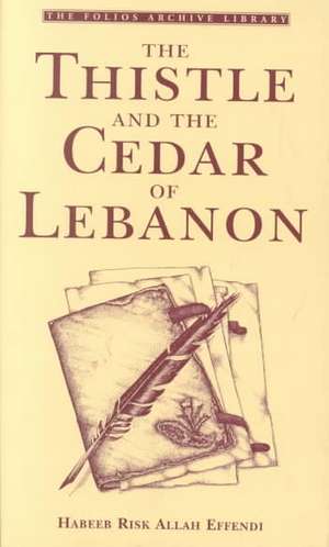 Thistle and the Cedar of Lebanon de Habeeb Risk Allah