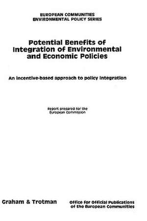 The Potential Benefits of Integration of Environmental and Economic Policies:An Incentive Based Approach to Policy Integration de DRI Artworks Staff