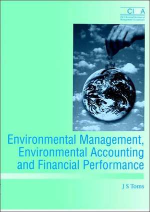 Environmental Management, Environmental Accounting and Financial Performance de J. Toms