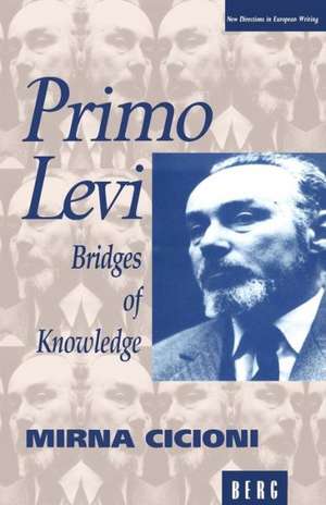 Primo Levi: Bridges of Knowledge de Mirna Cicioni