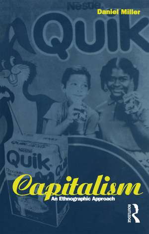 Capitalism: An Ethnographic Approach de Daniel Miller