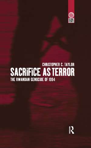 Sacrifice as Terror: The Rwandan Genocide of 1994 de Christopher C. Taylor