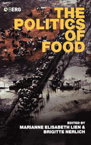 The Politics of Food de Marianne E. Lien