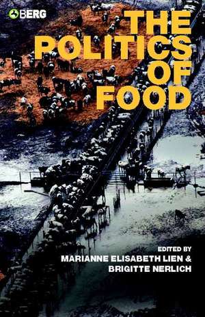 The Politics of Food de Marianne E. Lien