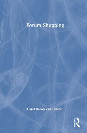 Forum Shopping de Carel Baron van Lynden