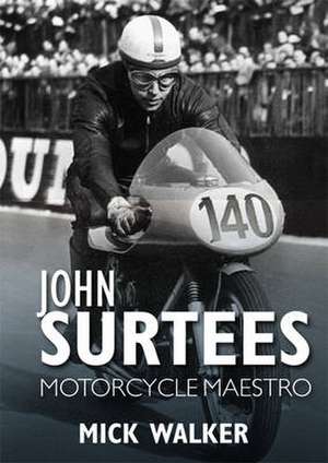 Walker, M: John Surtees de Mick Walker