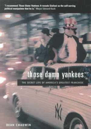 Those Damn Yankees de Dean Chadwin