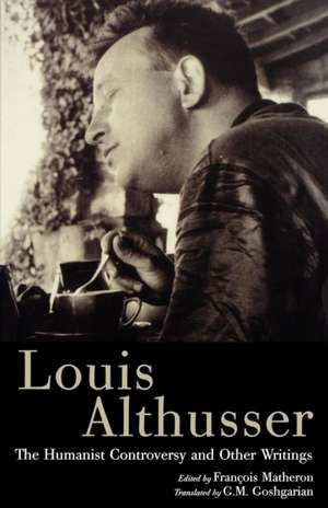 The Humanist Controversy and Other Writings de Louis Althusser