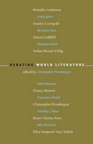 Debating World Literature de Benedict Richard O'Gorman Anderson