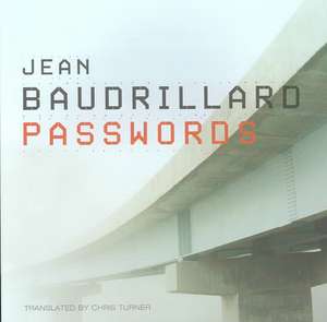 Baudrillard, J: Passwords