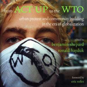 From ACT Up to the Wto de Benjamin Heim Shepard