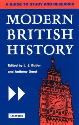 Modern British History: A Guide to Study and Research de L. J. Butler