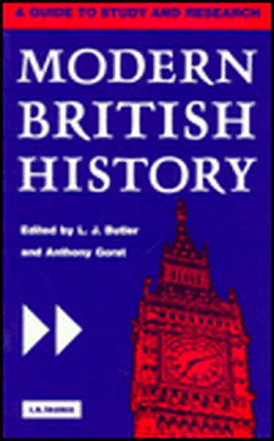 Modern British History: A Guide to Study and Research de L. J. Butler