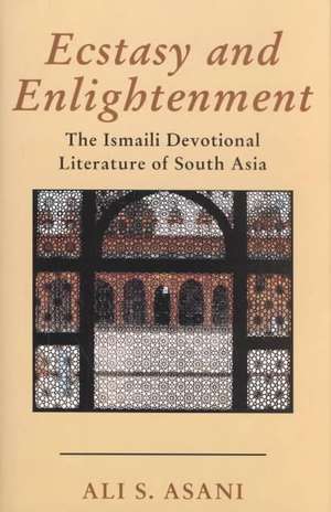 Ecstasy and Enlightenment de Ali S. Asani