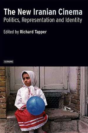 The New Iranian Cinema: Politics, Representation and Identity de Richard Tapper