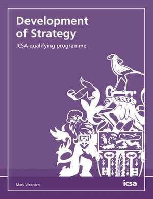 Development of Strategy: ICSA qualifying programme de Mark Wearden