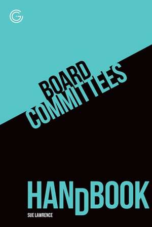 Board Committee's Handbook de Sue Lawrence