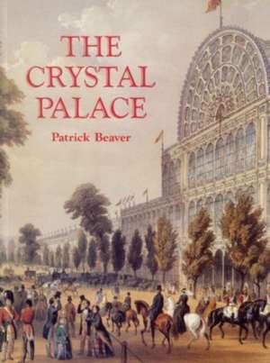 The Crystal Palace de Patrick Beaver