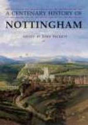 A Centenary History of Nottingham de John Beckett