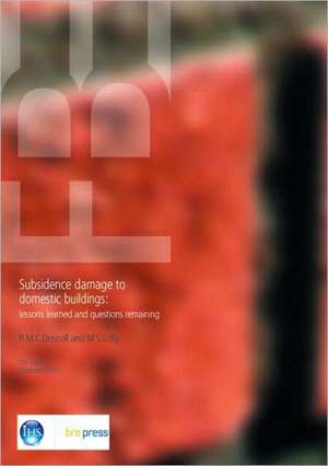 Subsidence Damage to Domestic Buildings: Lessons Learned and Questions Remaining (Fb 1) de R. M. C. Driscoll