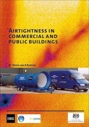 Airtightness in Commercial and Public Buildings de B. C. Webb