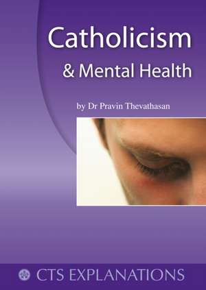 Catholicism and Mental Health de Dr. Pravin Thevathasan