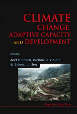 Climate Change, Adaptive Capacity and Development de Joel B. Smith